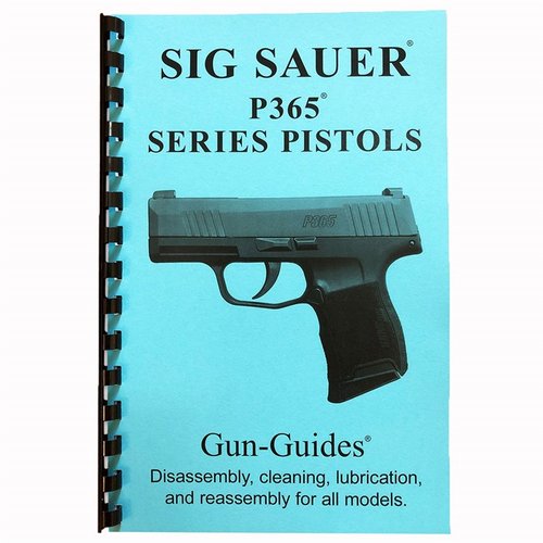 SIG P365 SERIES PISTOL GUN GUIDE är den enda aktuella tryckta manualen som täcker alla modeller, med 20 sidor, detaljerade diagram och steg-för-steg instruktioner.