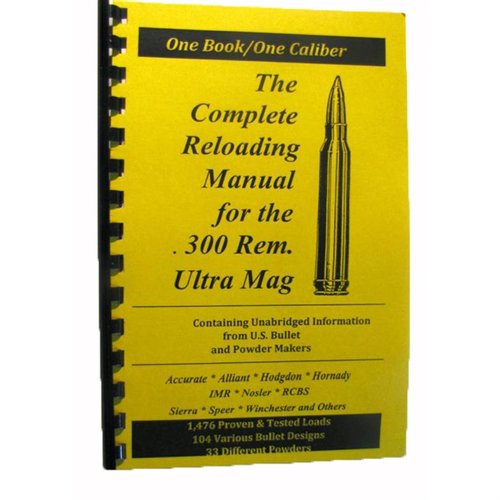 LOADBOOK-300 REMINGTON ULTRA MAGNUM är en lättförståelig och välorganiserad manual för både erfarna och nya återladdare, med uppdaterad information och beprövade laddningar.
